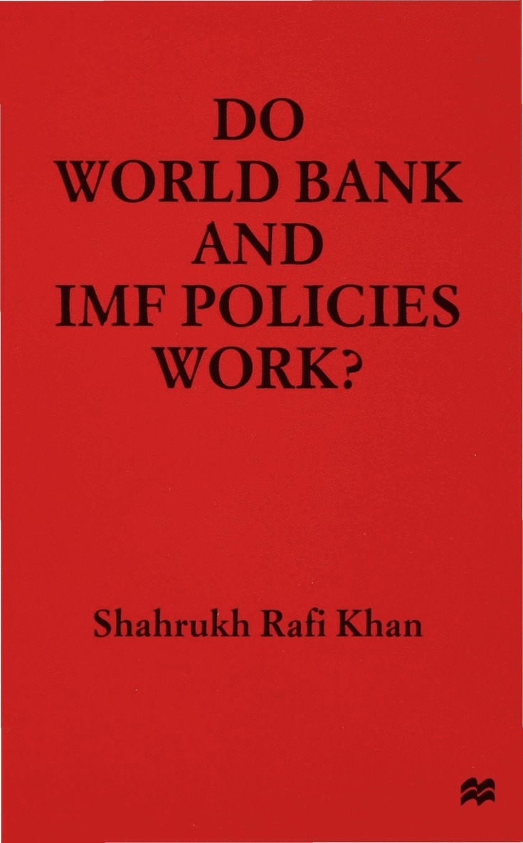 Do World Bank and IMF Policies Work?