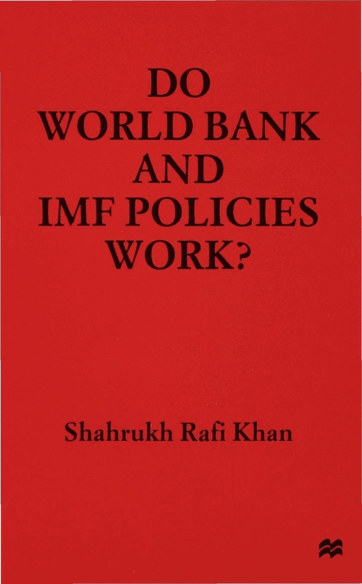 Do World Bank and IMF Policies Work? 1