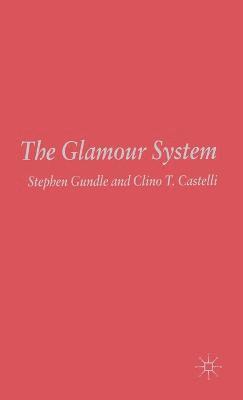 S. Gundle, C. Castelli - Glamour System, Inbunden