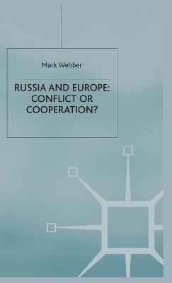 Russia and Europe: Conflict or Cooperation? 1