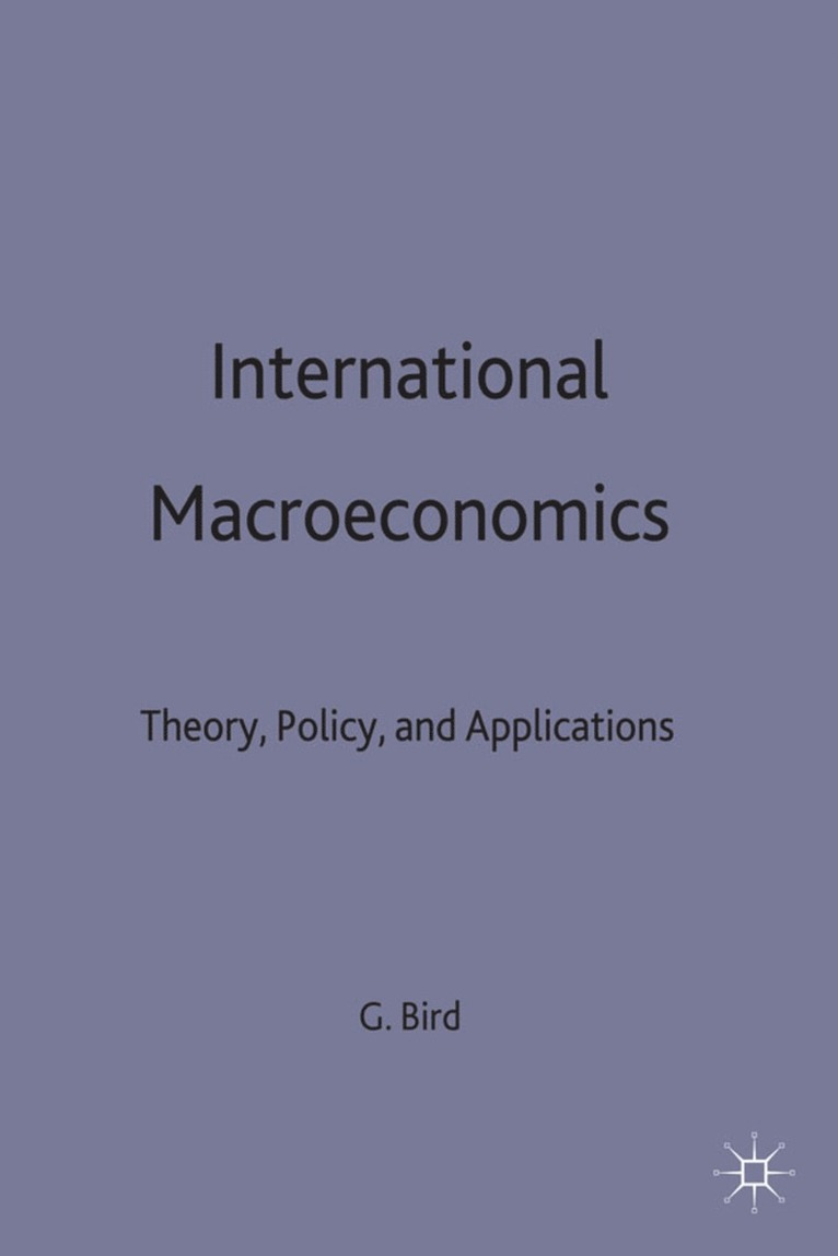 G. Bird - International Macroeconomics, Inbunden