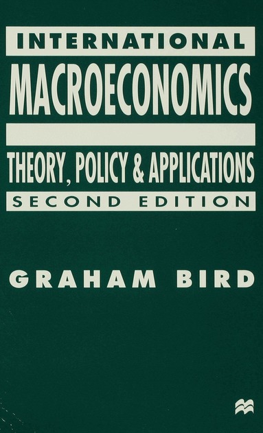 G. Bird - International Macroeconomics, Häftad