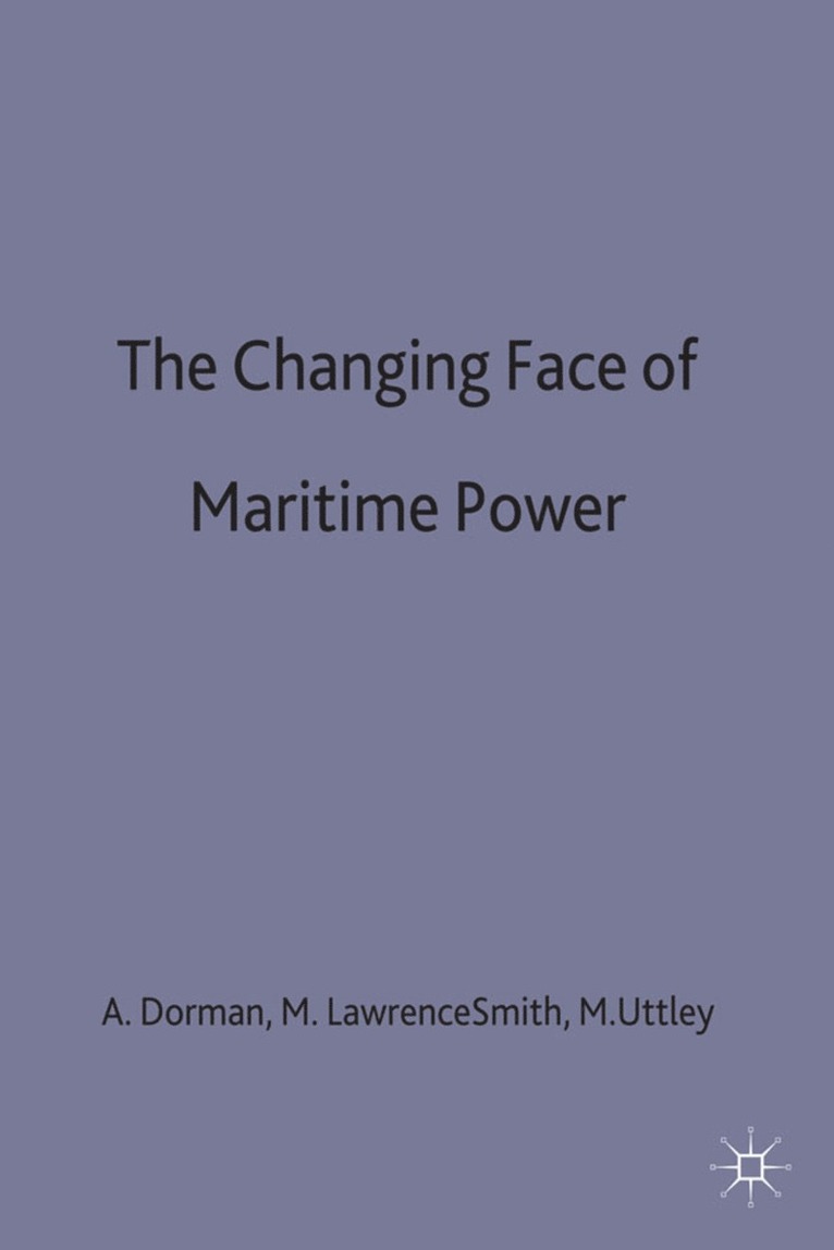 The Changing Face of Maritime Power 1