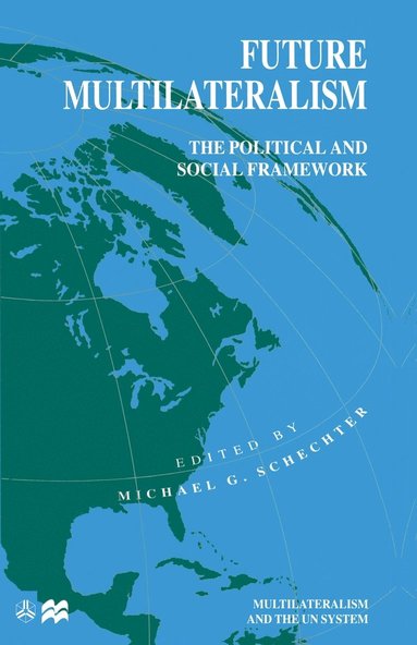 bokomslag Future Multilateralism: The Political and Social Framework