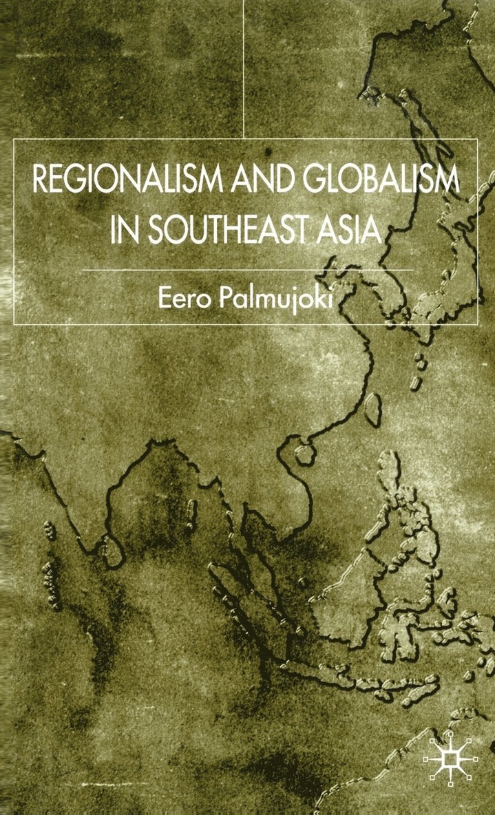 Regionalism and Globalism in Southeast Asia 1