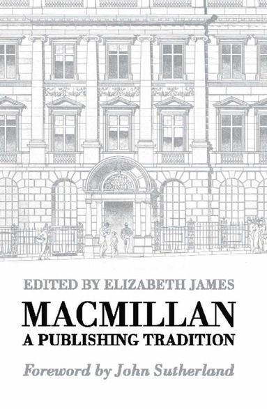 bokomslag Macmillan: A Publishing Tradition, 1843-1970