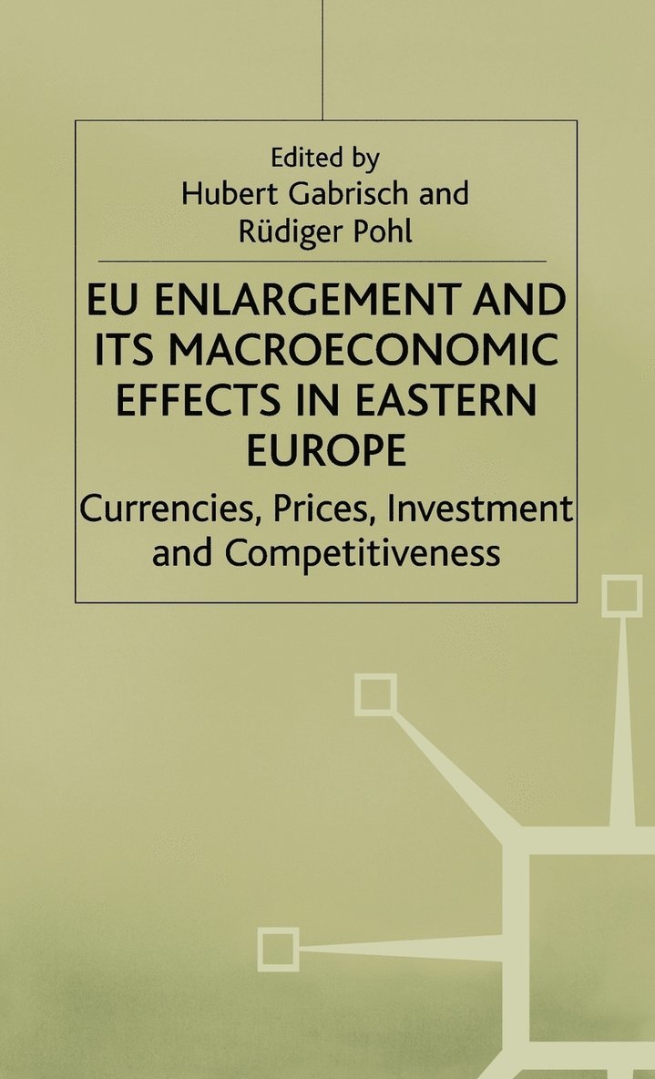 EU Enlargement and its Macroeconomic Effects in Eastern Europe 1