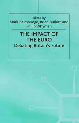 Mark Baimbridge, B. Burkitt, P. Whyman, Mark (Lecturer Baimbridge, Bainbridge - Impact of the Euro, Inbunden