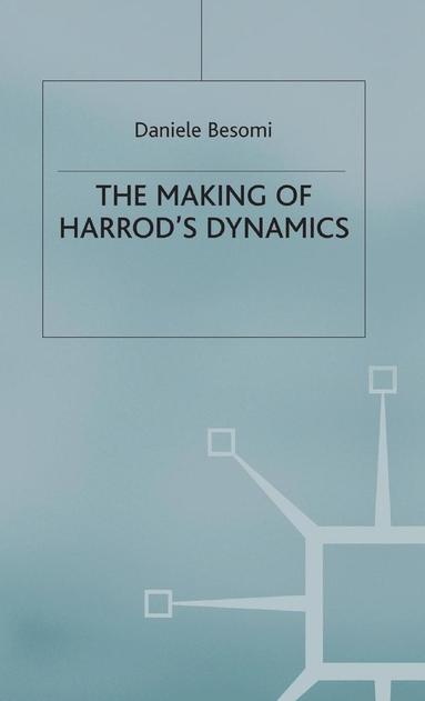 bokomslag The Making of Harrod's Dynamics