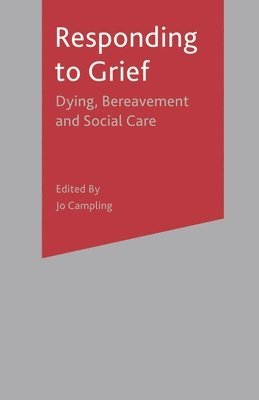bokomslag Responding to Grief: Dying, Bereavement and Social Care