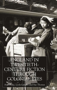 bokomslag England Through Colonial Eyes in Twentieth-Century Fiction