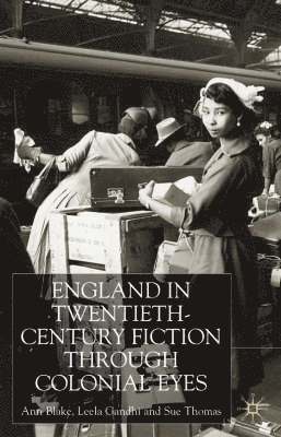 England Through Colonial Eyes in Twentieth-Century Fiction 1