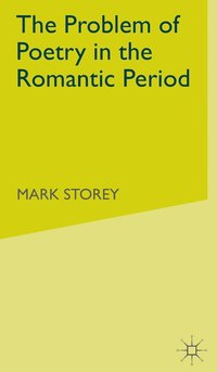 bokomslag The Problem of Poetry in the Romantic Period