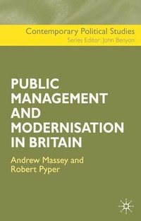 bokomslag The Public Management and Modernisation in Britain