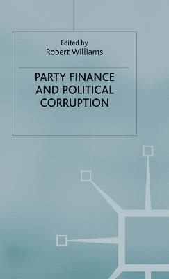 Party Finance and Political Corruption 1