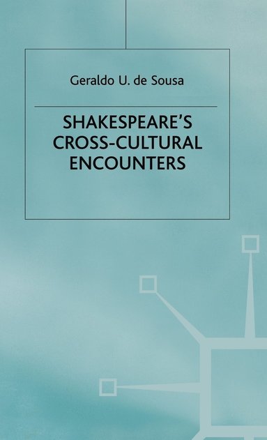 bokomslag Shakespeare's Cross-Cultural Encounters