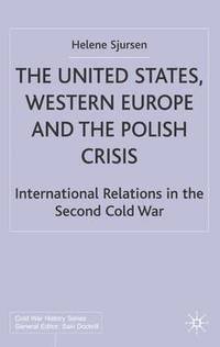 bokomslag The United States, Western Europe and the Polish Crisis