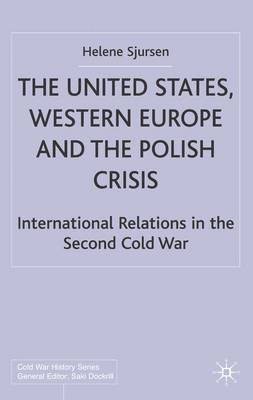 The United States, Western Europe and the Polish Crisis 1