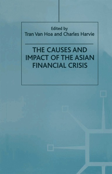 C. Harvie - Causes and Impact of the Asian Financial Crisis, Inbunden