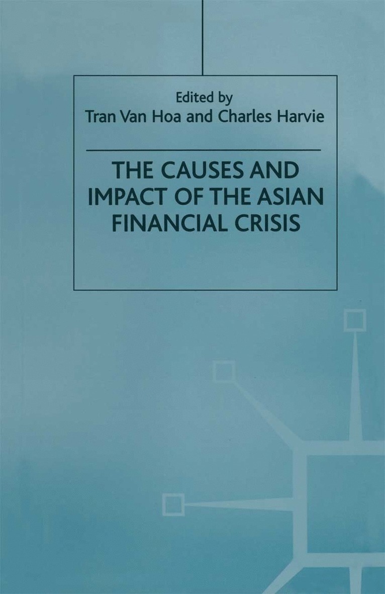 C. Harvie, Kenneth A. Loparo, Van Hoa Tran, Tran Van Hoa, Kenneth A Loparo - Causes and Impact of the Asian Financial Crisis, Inbunden