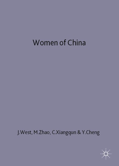 West, J. West, M. Zhao, X. Chang, Y. Cheng - Women of China, Inbunden