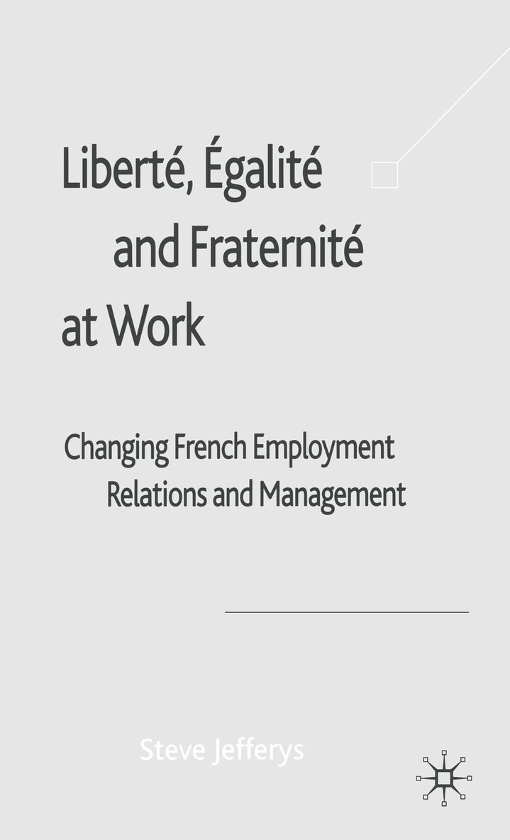 Liberté, Egalité and Fraternité at Work