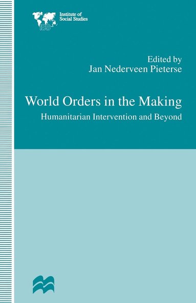 bokomslag World Orders in the Making: Humanitarian Intervention and Beyond