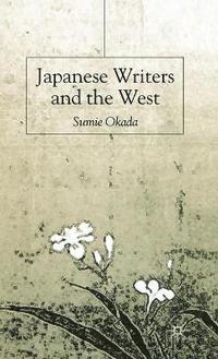 bokomslag Japanese Writers and the West