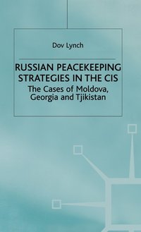 bokomslag Russian Peacekeeping Strategies in the CIS