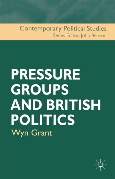 Wyn Grant - Pressure Groups and British Politics, Häftad