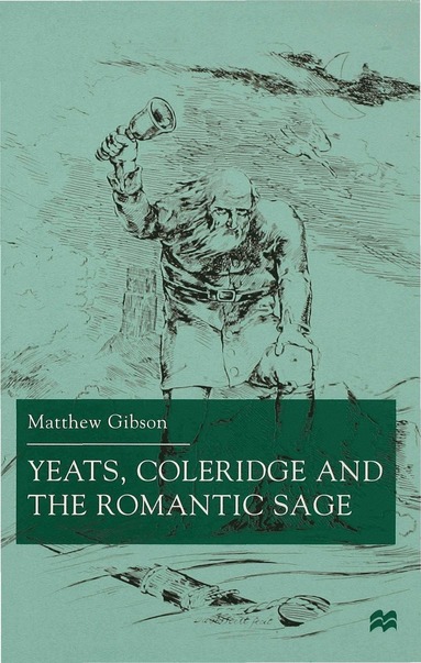bokomslag Yeats, Coleridge and the Romantic Sage