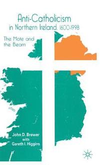 bokomslag Anti-Catholicism in Northern Ireland, 16001998