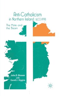 bokomslag Anti-Catholicism in Northern Ireland, 16001998