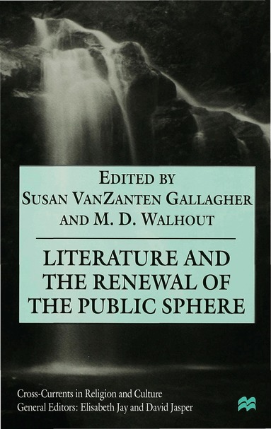 M. Walhout - Literature and the Renewal of the Public Sphere, Inbunden