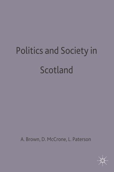 Alice Brown, David McCrone, Lindsay Paterson - Politics and Society in Scotland, Häftad