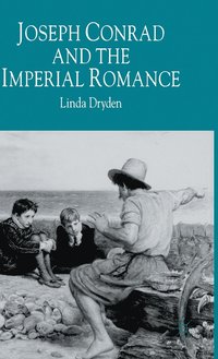 bokomslag Joseph Conrad and the Imperial Romance