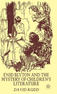 bokomslag Enid Blyton and the Mystery of Children's Literature