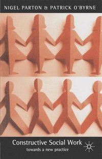 bokomslag Constructive Social Work: Towards a New Practice