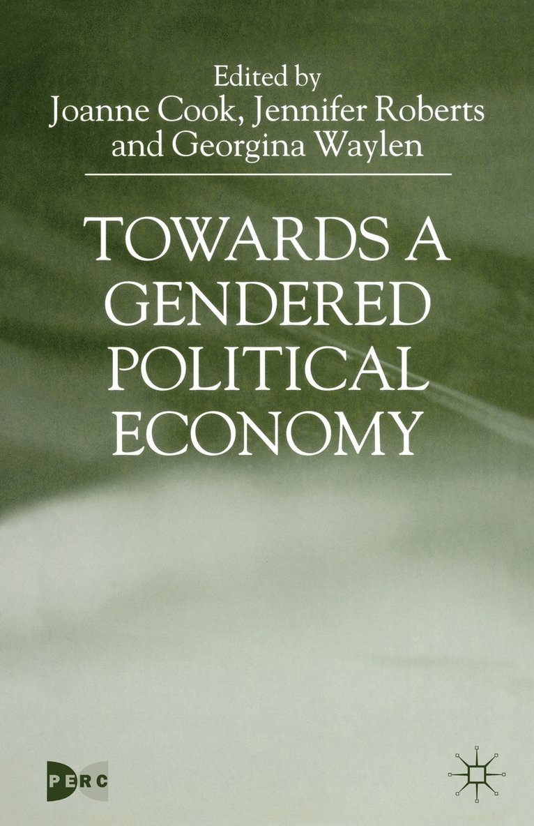 Towards a Gendered Political Economy 1