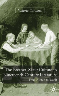bokomslag Brother-Sister Culture in Nineteenth-Century Literature