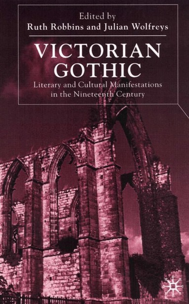 Robbins, J. Wolfreys, R. Robbins - Victorian Gothic, Inbunden