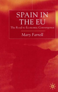 bokomslag Spain in the E.U. The Road to Economic Convergenc