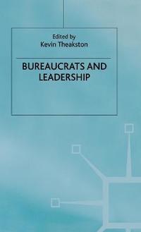 bokomslag Bureaucrats and Leadership