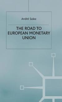 bokomslag The Road to European Monetary Union