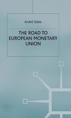The Road to European Monetary Union 1