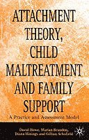 bokomslag Attachment Theory, Child Maltreatment and Family Support