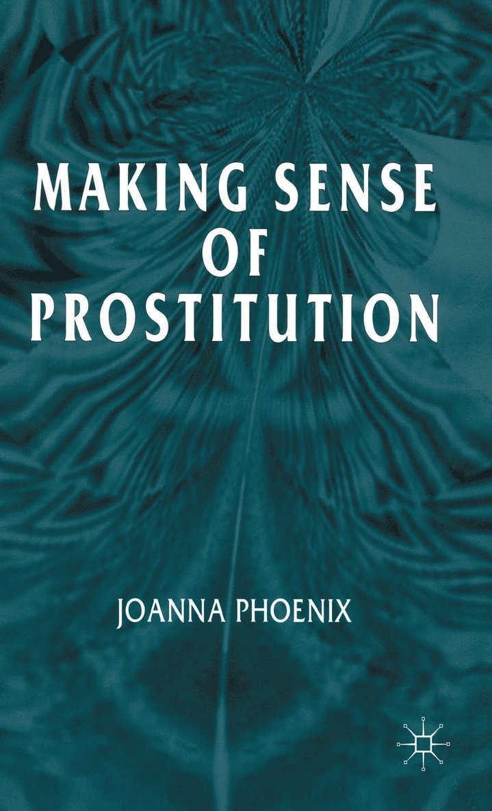 Making Sense of Prostitution 1