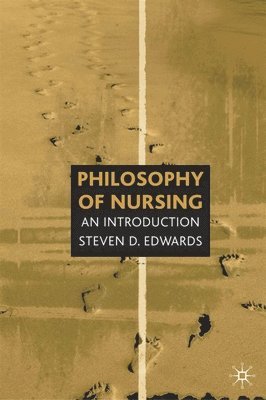 bokomslag Philosophy of Nursing: An Introduction