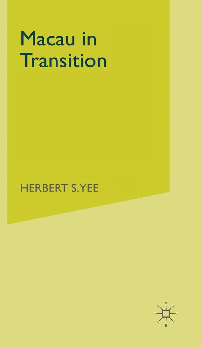 H. Yee - Macau in Transition, Inbunden