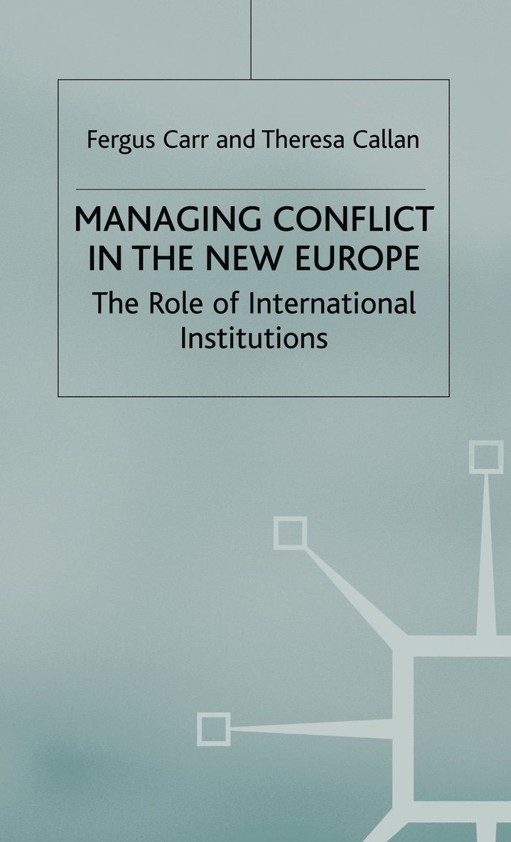 Managing Conflict in the New Europe 1